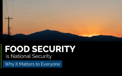 Food Security is National Security: Why It Matters to Everyone